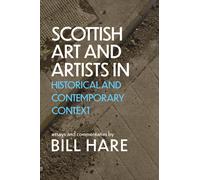 Scottish Art & Artists In Historical And Contemporary Context