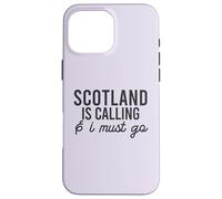 Scottish Calling & I Must go Scottish Meme Loch Ness sur Le Dos Coque pour iPhone 16 Pro Max