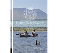 Scottish Canoe Classics - Twenty Five Great Canoe & Kayak Trips (Paperback) Eddie Palmer, (Auteur)