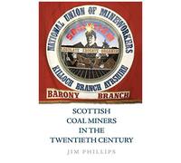 Scottish Coal Miners In The Twentieth Century