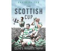 Scottish Cup the by David Potter David Potter (Auteur)