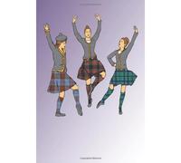 Scottish Dancers: Small Daily Scheduler With Scottish Highland Dancers Cover; Inside 101 Pages Custom Interior To Jot Down Plans And Goals For The Week