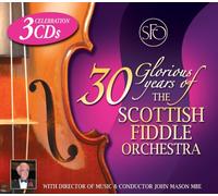 SCOTTISH FIDDLE ORCHESTRA - 30 Glorious Years of the Sco