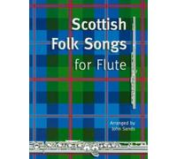 Scottish Folk Songs for Flute by Arr: John Sands (5-Jun-2014) Sheet music