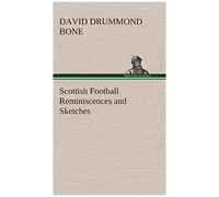 Scottish Football Reminiscences And Sketches