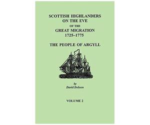 Scottish Highlanders On The Eve Of The Great Migration, 1725-1775