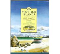 Scottish Islands: A Complete & Comprehensive Guide to Every Scottish Island.