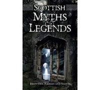 Scottish Myths and Legends Rosemary Gray (Auteur)