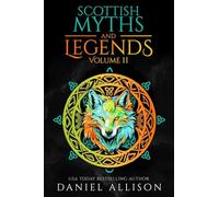 Scottish Myths & Legends: Volume II