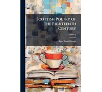 Scottish Poetry of the Eighteenth Century