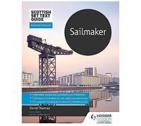 Scottish Set Text Guide: Sailmaker For National 5 English