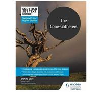 Scottish Set Text Guide: The Cone-Gatherers For National 5 And Higher English