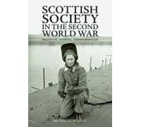 Scottish Society In The Second World War