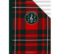 Scottish Tartan Music Manuscript Notebook Clan Macgregor Red Modern: Blank Sheet Music Paper For Celtic Musician, Orchestra, Band, Fiddle Camp, Session Tunes