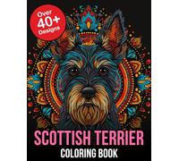 Scottish Terrier Coloring Book: Embark on a Colorful Journey with our Scottish Terrier Coloring Book: Discover the Charm and Character of these ... Illustrations, Perfect for doggie Relaxation