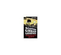 Scottish Urban Myths And Ancient Legends