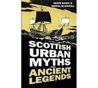 Scottish Urban Myths And Ancient Legends (Urban Legends) (Paperback) Grace Banks, Sheena Blackhall (Auteur)
