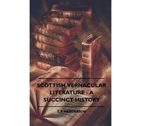 Scottish Vernacular Literature - A Succinct History