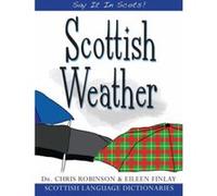 Scottish Weather, Say It in Scots! Chris Robinson, Eileen Finlayson (Auteur)