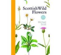 Scottish Wild Flowers (Mini Guide) (Paperback) Michael Scott, (Auteur)