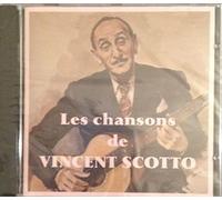 Scotto, Vincent - Les Chansons de Vincent Scotto