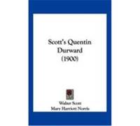 Scott's Quentin Durward (1900) Scott, Walter (Auteur)