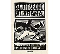 Scottsboro Alabama : De l'esclavage à la révolution