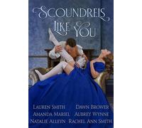 Scoundrels Like You of Rogues, Rakes, and Scoundrels, #3 - Dawn Brower - Dawn Brower - ebook (ePub) - Livre