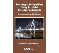Scouring at Bridge Piers Using Artificial Intelligence Models: Implementation and Prediction