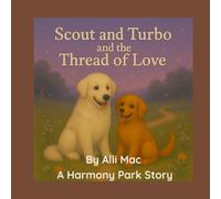 Scout and Turbo and the Thread of Love