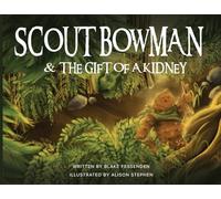 Scout Bowman and the Gift of a Kidney