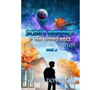 Scout Brooks & The AstroNogs: Assault on Thryos: Book 1