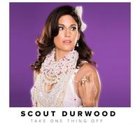 Scout Durwood - Take One Thing Off [Cd] Explicit