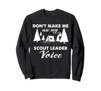 Scout Leader Voix Humour Camping Troop Leader Citation Sweatshirt