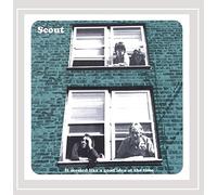 Scout - Seemed Like a Good Idea at the Time