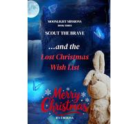 Scout the Brave and The Lost Christmas Wish List