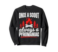 Scout Un Jour, pyromane, Toujours Amoureux des Scouts de Camping Amusants Sweatshirt