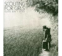 Scouting for Girls - Elvis Ain't Dead Pt. 2