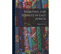 Scouting For Stanley In East Africa