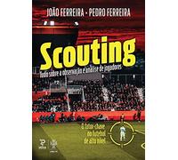 Scouting: Tudo Sobre A Observação E Análise De Jogadores