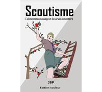 Scoutisme: L'alimentation sauvage et la survie alimentaire