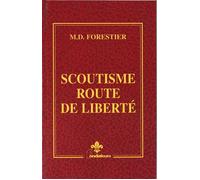 Scoutisme route de liberté - M. D. Forestier - Presses D'ile-De-France - broché - Livre