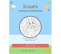Scout's Coloring & Activity Book: A German Shepherd Coloring and Activity Book for Kids Ages 4-9 - Mazes, Word Searches, Puzzles & 15 Pictures to Color (Companion to Scout Finds a Job)