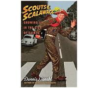 Scouts & Scalawags Growing Up In The City Of Saints