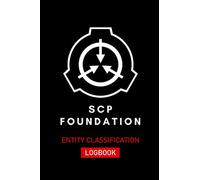 SCP FOUNDATION: Entity Classification Logbook: Log, classify and describe new SCP Foundation entities in this logbook - 6x9 inches - 120 pages