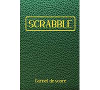 Scrabble Carnet de Score: Livret avec tableaux de scores à remplir pour noter les scores de vos parties | Pour les amateurs de Scrabble | 120 pages | Format 15,24 x 22,86 cm.