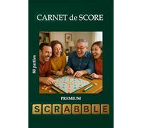 SCRABBLE - Carnet de score premium 80 parties: Journal pratique pour noter vos parties de Scrabble - 80 feuilles de suivi avec espace pour la date, ... et les remarques - Design élégant et lisible