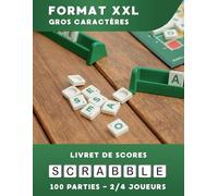 SCRABBLE Livret de Scores XXL: 100 Feuilles/Fiches de Score Gros Caractères pour Scrabble pour noter, compter et suivre vos points