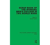 Scrap Book Of The Working Men's College In Two World Wars