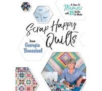 Scrap Happy Quilts from Georgia Bonesteel by Georgia Bonesteel Georgia Bonesteel (Auteur)